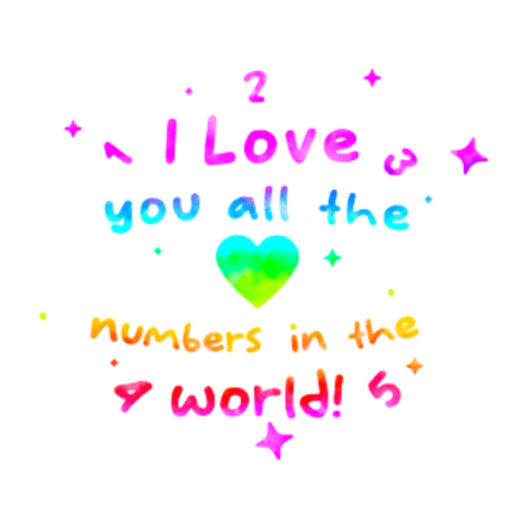 I Love You All The Numbers In The World®